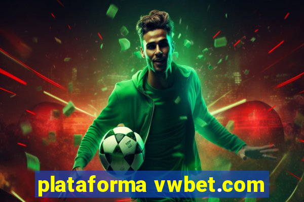 plataforma vwbet.com